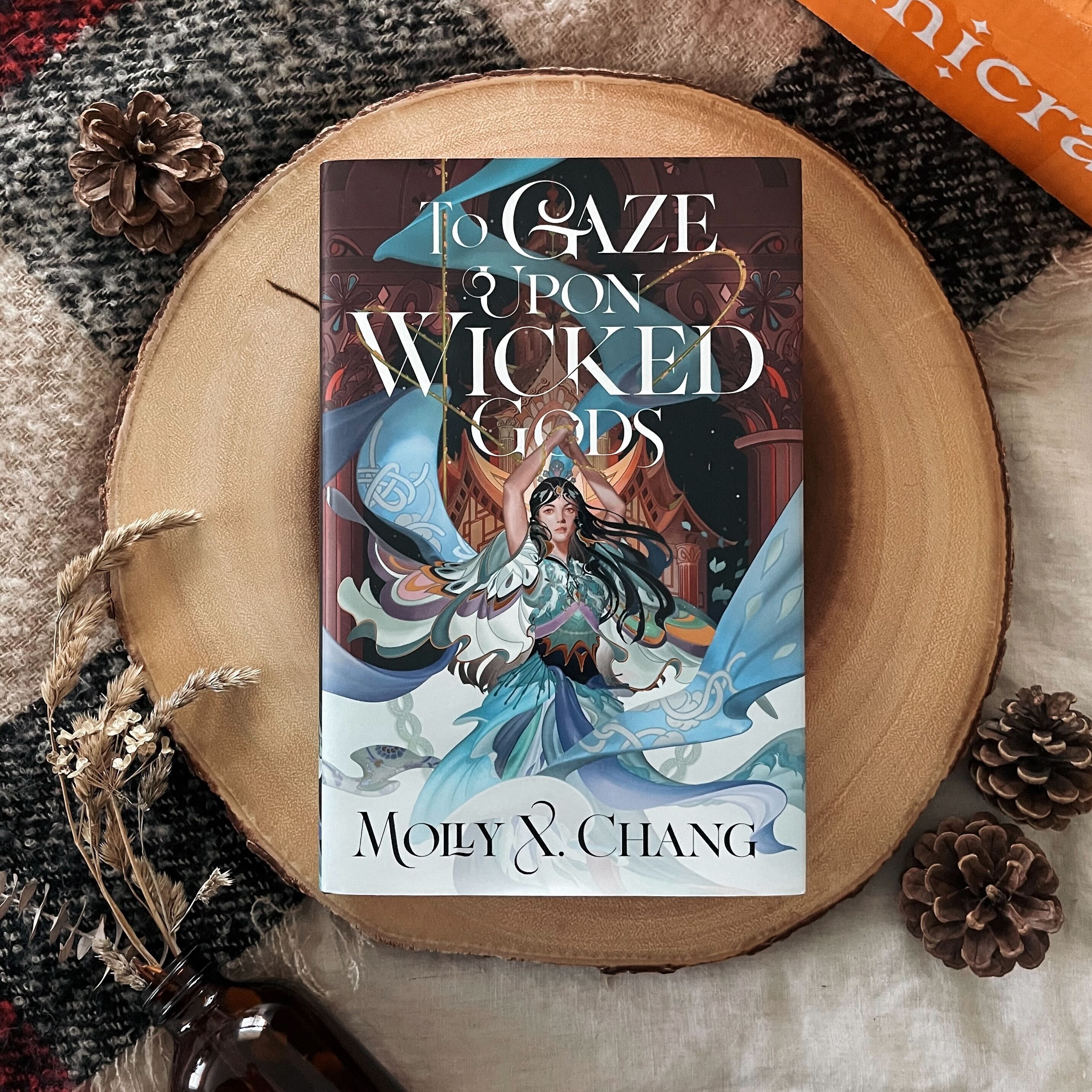 To Gaze Upon Wicked Gods by Molly X. Chang (Illumicrate Exclusive